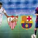 بث مباشر | مشاهدة مباراة برشلونة واشبيلية في كأس ملك اسبانيا