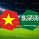 موعد مباراة السعودية وفيتنام اليوم والقنوات الناقلة