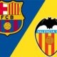 مشاهدة مباراة برشلونة و فالنسيا بث مباشر يلا شوت | مشاهدة مباراة برشلونة وفالنسيا بث مباشر اليوم