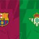 مشاهدة مباراة برشلونة وريال بيتيس اليوم مباشر يلا شوت